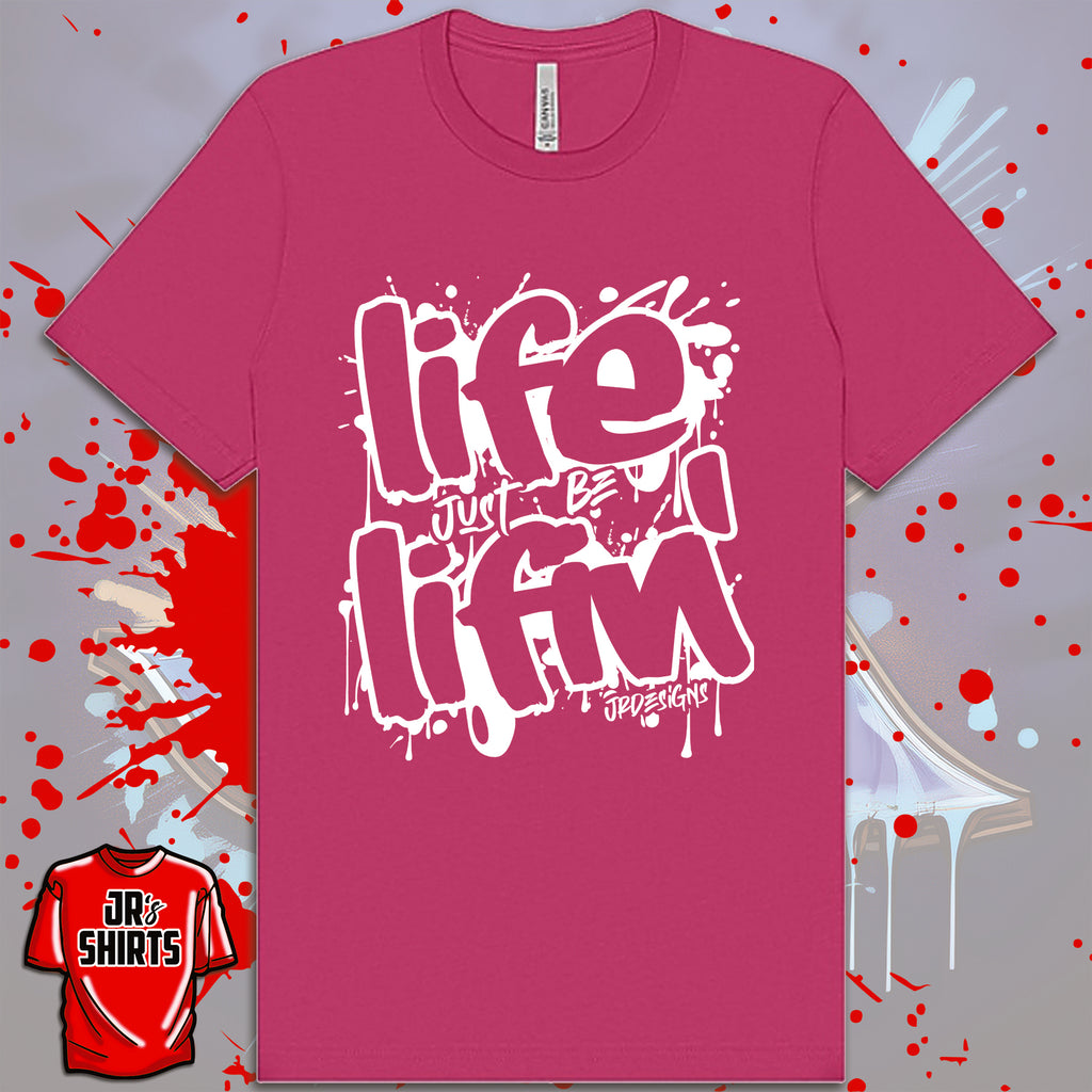 Life Just Be Lifin' | Graffiti