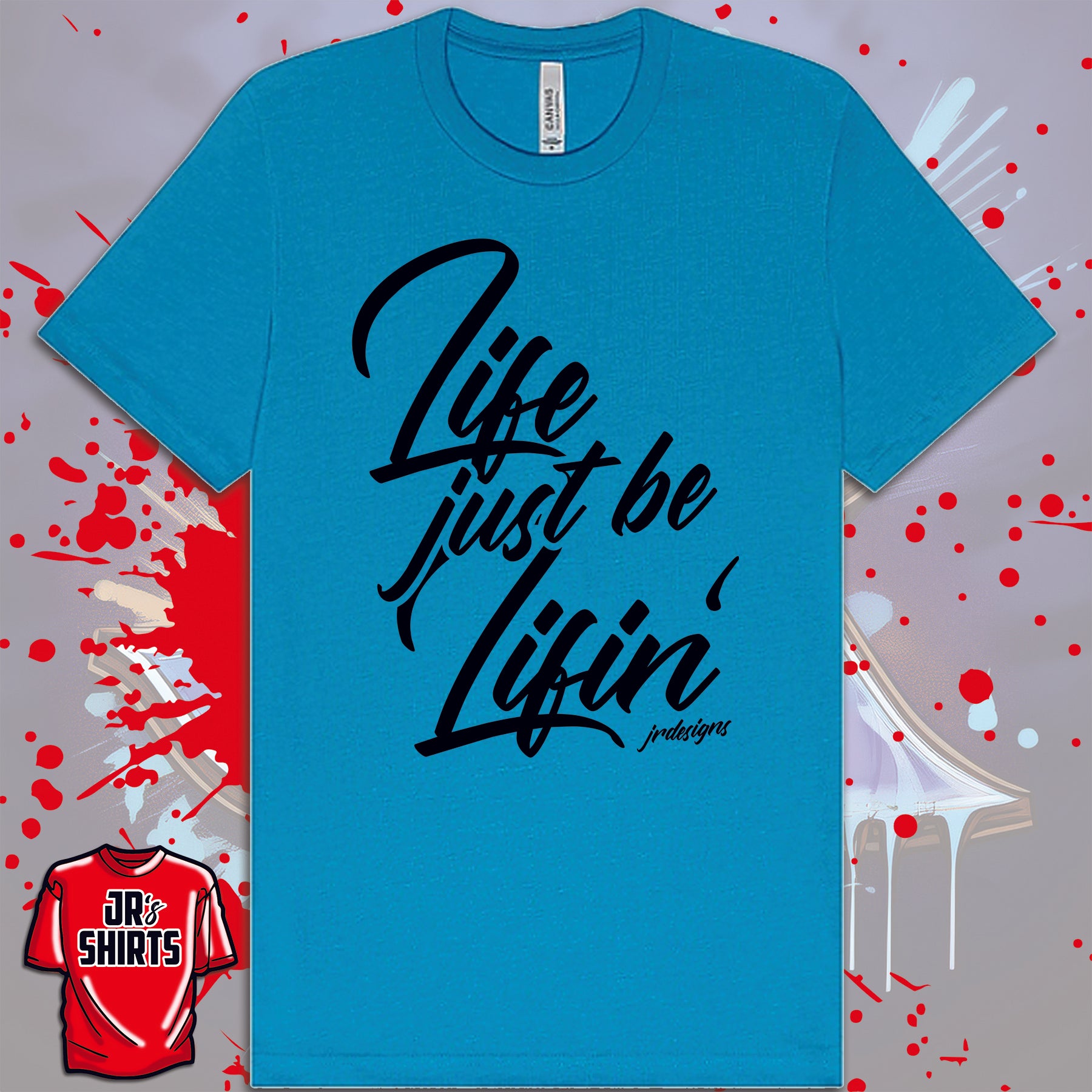 Life Just Be Lifin' | Black Lettering