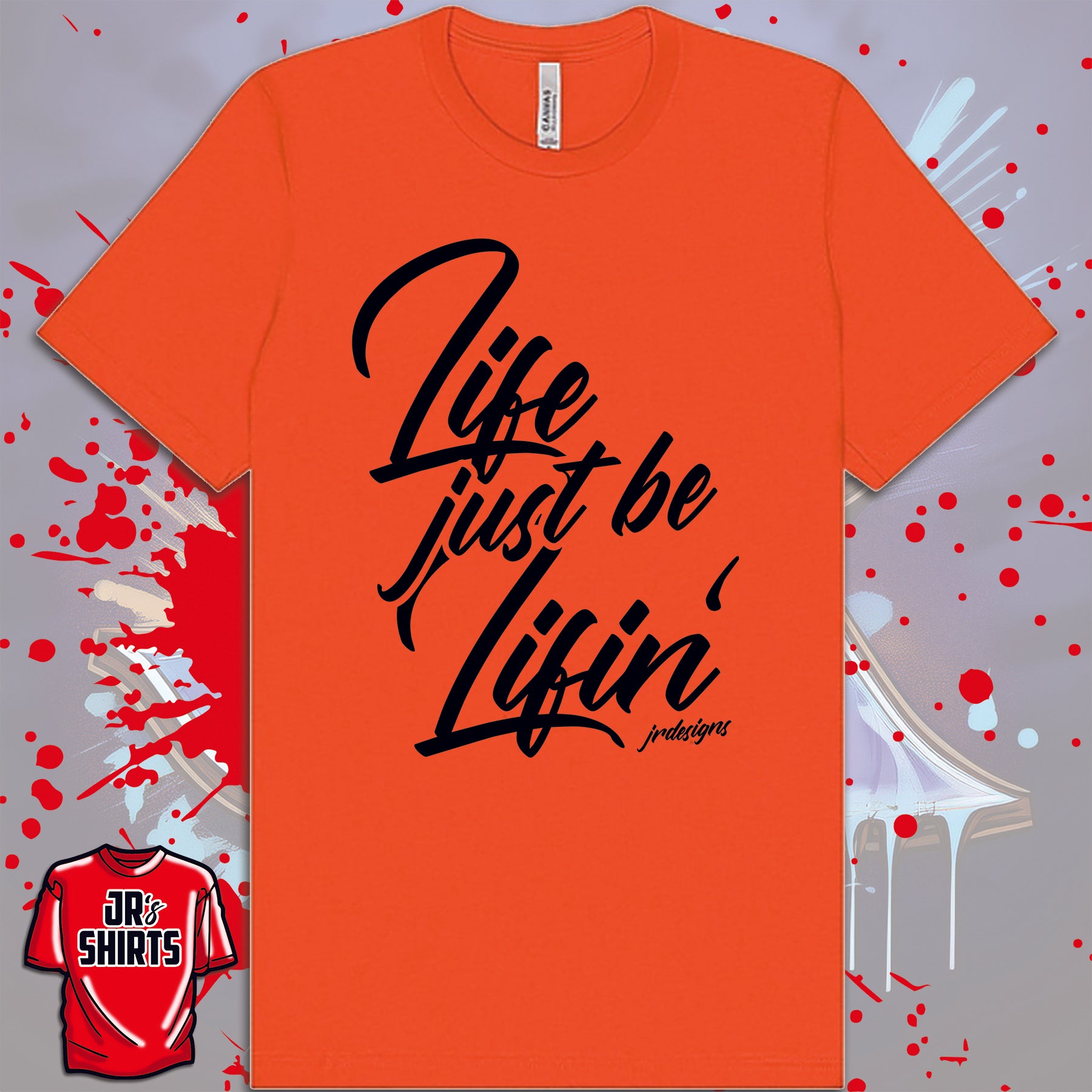 Life Just Be Lifin' | Black Lettering
