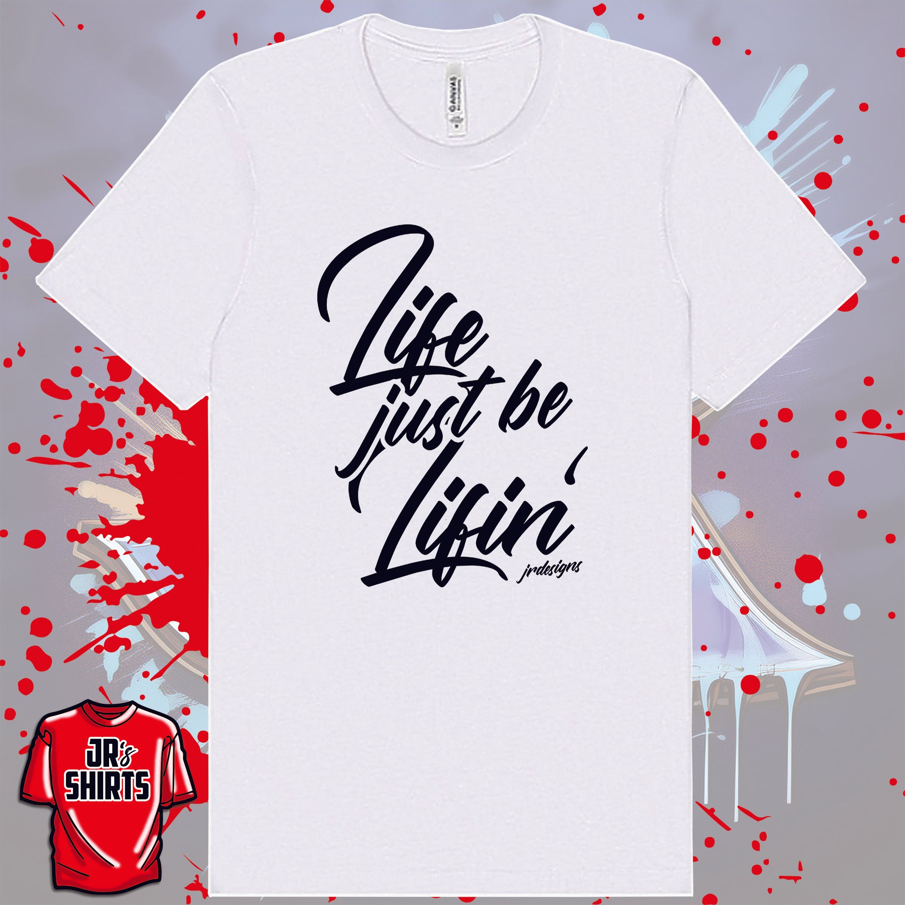 Life Just Be Lifin' | Black Lettering