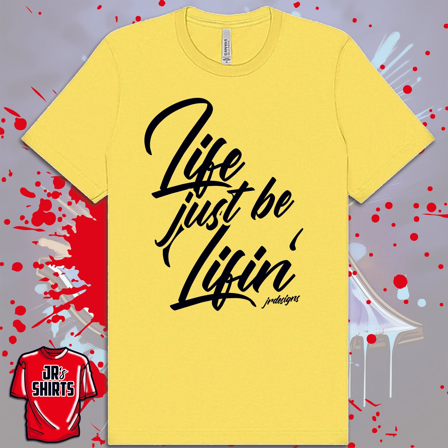 Life Just Be Lifin' | Black Lettering